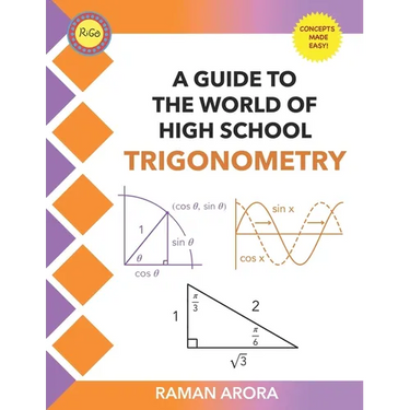 A Guide to the World of High School Trigonometry: A Guide to the World of High School Trigonometry