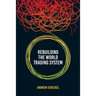 Rebuilding the World Trading System