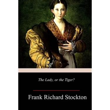 The Lady, or the Tiger?