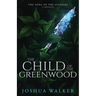 The Child of the Greenwood