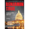 The Extraordinary Visit of Benjamin True: The State of the Union as no one else would tell it