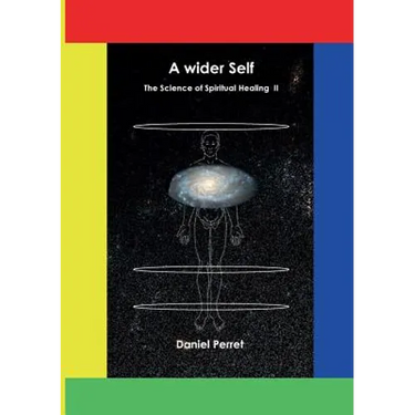 The Science of Spiritual Healing II: A wider Self