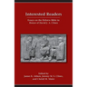 Interested Readers: Essays on the Hebrew Bible in Honor of David J. A. Clines