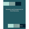 Dynamics and Transparency in Vowel Harmony