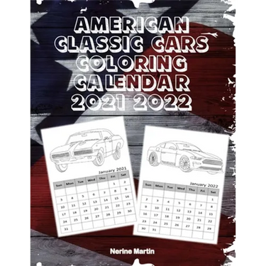 American Classic Cars Coloring Calendar: Coloring Calendar 2021 - 2022