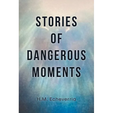 Stories of Dangerous Moments