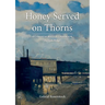 Honey Served On Thorns