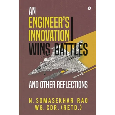 An Engineers Innovation Wins Battles and Other Reflections