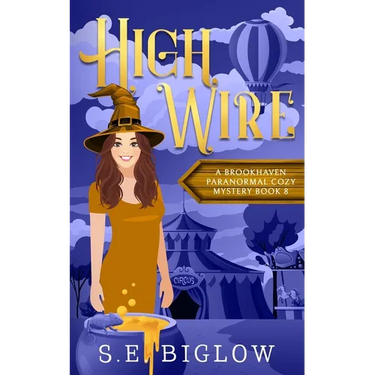 High Wire: A Supernatural Carnival Cozy Mystery