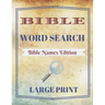 Bible Word Search: Bible Names Edition (Large Print)