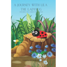 A Journey with Lila the Lady Bug: Exploring the Garden with Friends