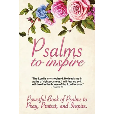 Psalms to Inspire: Powerful Book of Psalms to Pray, Protect, and Inspire