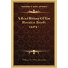 A Brief History Of The Hawaiian People (1891)