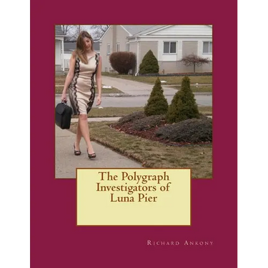 The Polygraph Investigators of Luna Pier