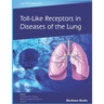 Toll-like Receptors in Diseases of the Lung