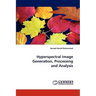 Hyperspectral Image Generation, Processing and Analysis