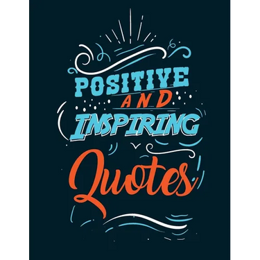 Positive and inspiring quotes: Coloring Book Motivational Sayings and Inspirational Quotes Coloring Book for Adults