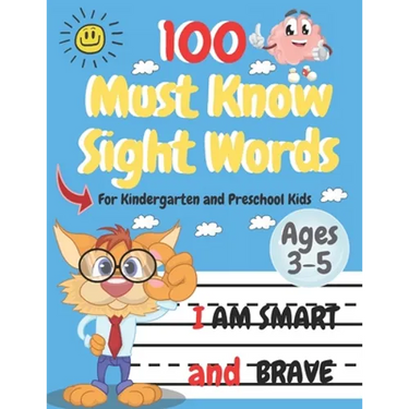 100 Must Know Sight Words: Top 100 High-Frequency Words for Preschoolers and Kindergarteners Ages 3-5 (Letter and Word Tracing)