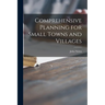 Comprehensive Planning for Small Towns and Villages