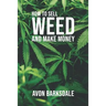 How To Sell Weed And Make Money