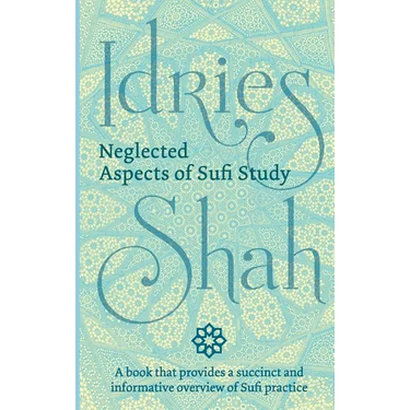 Neglected Aspects of Sufi Study