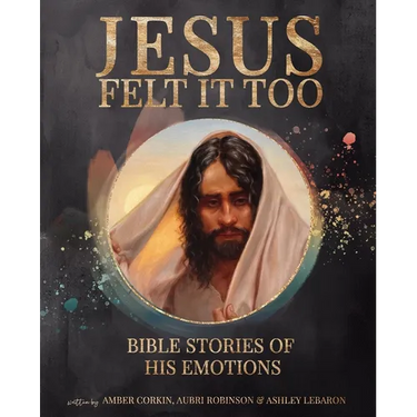 Jesus Felt It Too