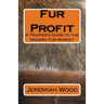 Fur Profit: A Trapper's Guide to the Modern Fur Market