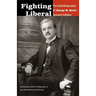 Fighting Liberal: The Autobiography of George W. Norris