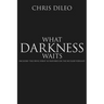 What Darkness Waits