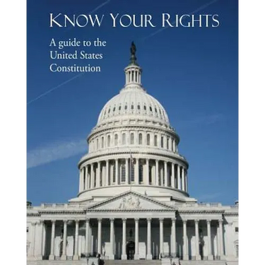 Know Your Rights: A guide to the United States Constitution
