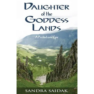 Daughter of the Goddess Lands: A Prehistoric Epic