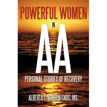 Powerful Women in AA: Personal Stories of Recovery