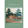 Highlights from Christian History