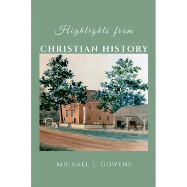 Highlights from Christian History