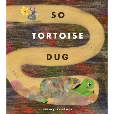 So Tortoise Dug