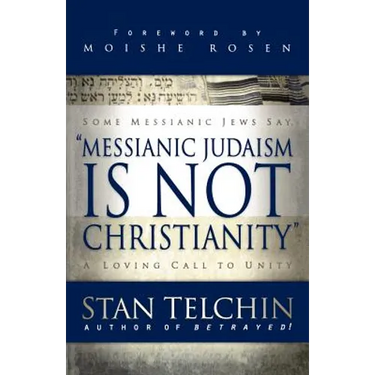 Messianic Judaism Is Not Christianity: A Loving Call to Unity