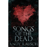 Songs Of The Dead