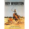Ray Wharton: Champion In and Out of the Arena