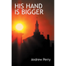 His Hand Is Bigger