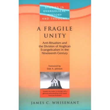 A Fragile Unity: Anti-Ritualism & the Division of the Evangelicalism in the 19th Century
