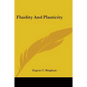 Fluidity And Plasticity