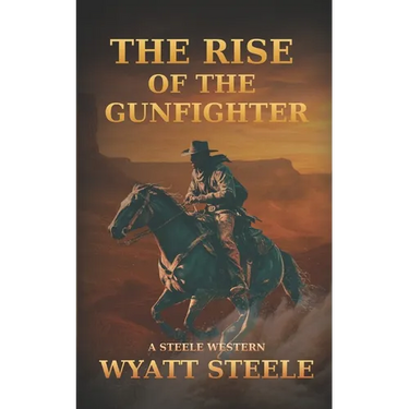 Rise of the Gunfighter: Classsic Western Historical Series