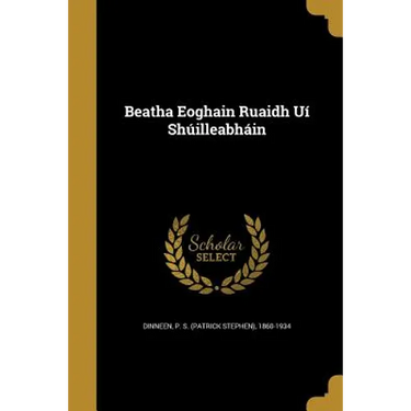 Beatha Eoghain Ruaidh Uí Shúilleabháin