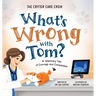 What's Wrong with Tom?: A Veterinary Tale of Courage and Compassion