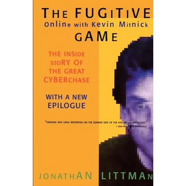 The Fugitive Game: Online with Kevin Mitnick
