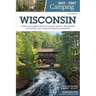 Best Tent Camping: Wisconsin: Your Car-Camping Guide to Scenic Beauty, the Sounds of Nature, and an Escape from Civilization