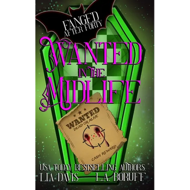 Wanted in the Midlife: A Paranormal Women's Fiction Novel