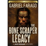 The Bone Scraper Legacy