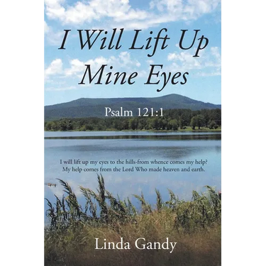 I Will Lift Up Mine Eyes: Psalm 121:1