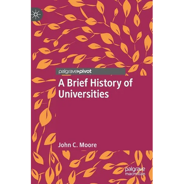 A Brief History of Universities